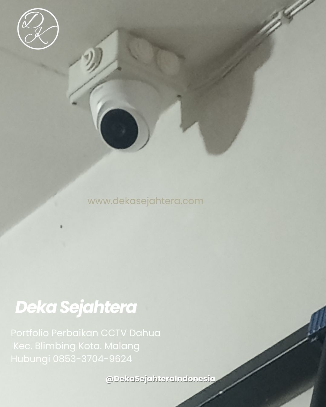 Teknisi Deka Sejahtera memperbaiki empat kamera CCTV Dahua di Jalan Sulfat Malang