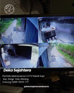 Teknisi Deka Sejahtera melakukan maintenance CCTV di pabrik Wagir Kabupaten Malang