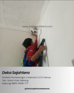 Teknisi CCTV Deka Sejahtera melakukan pemasangan di Sukun