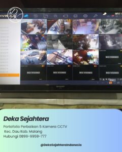 Hasil perbaikan 5 kamera CCTV oleh teknisi Deka Sejahtera di Kabupaten Malang