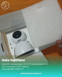 Pemasangan IP Camera PTZ indoor Perumahan Grand Aleena Kota Malang